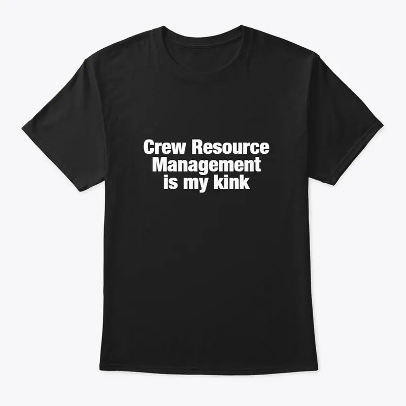 Crew Resource Management is my kink