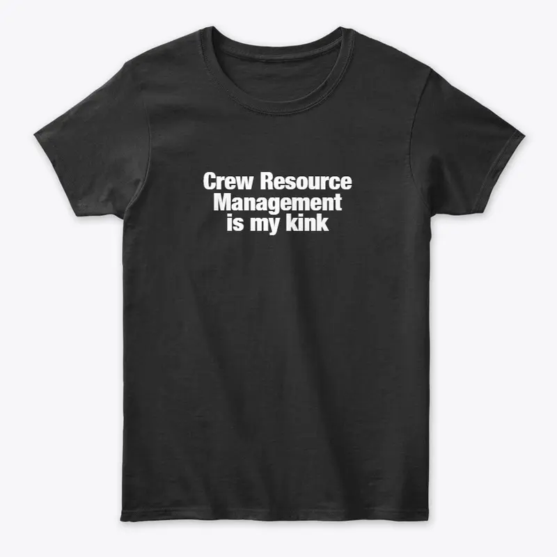 Crew Resource Management is my kink