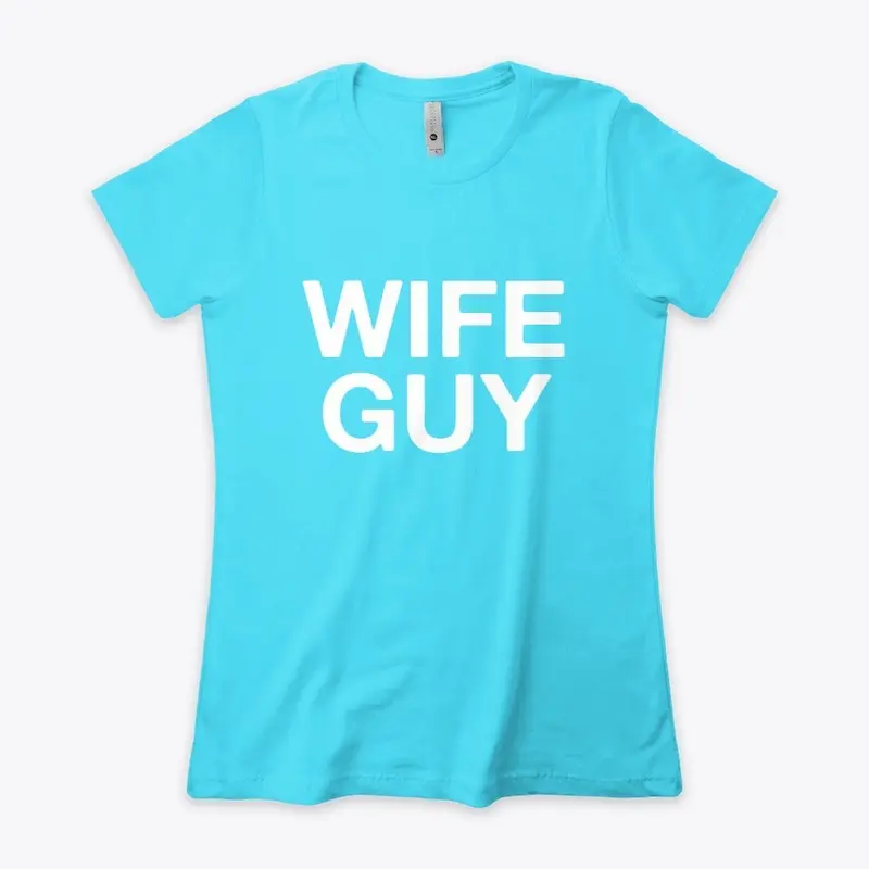 WIFE GUY