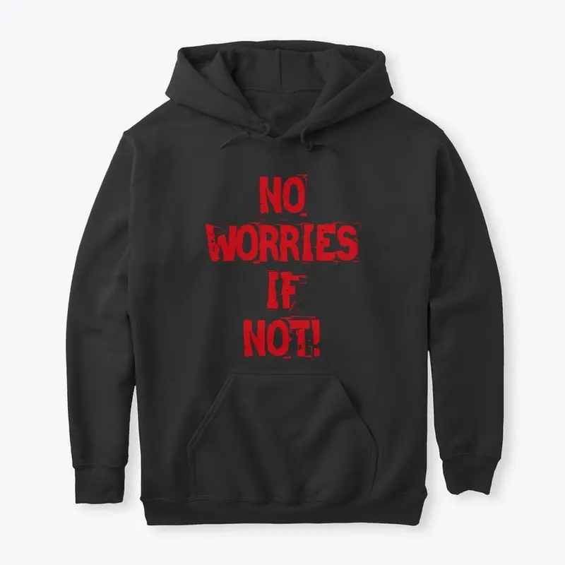 No Worries If Not!