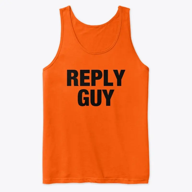 REPLY GUY